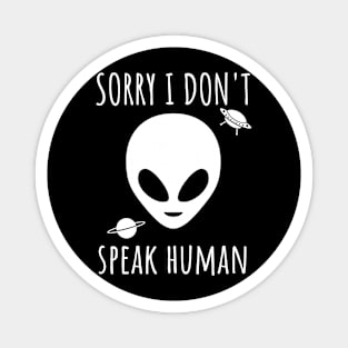 Sorry I don't speak human - alien Magnet